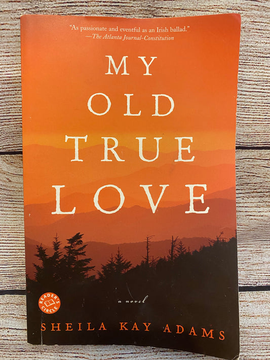 My Old True Love - Sheila Kay Adams
