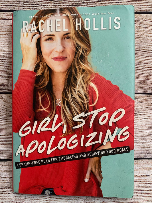 Girl, Stop Apologizing - Rachel Hollis