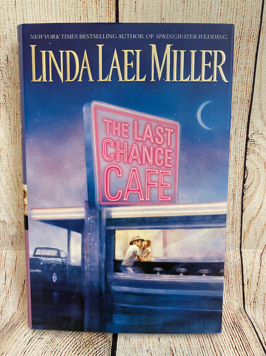 The Last Chance Cafe - Linda Lael Miller